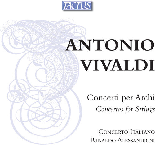 the album cover for Vivaldi / Alessandrini / Concerto Italiano - Concertos for Strings