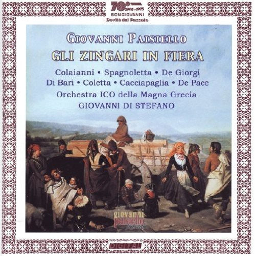 the album cover for Paisiello / Colaianni / Di Stefano - Gli Zingari in Fiera Commedia in Due Atti