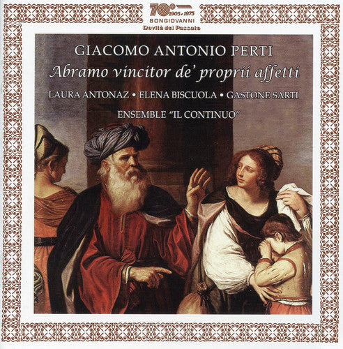 the album cover for Perti / Antonaz / Ens Il Continuo / Gusberti - Abramo Vincitor de Proprii Affetti
