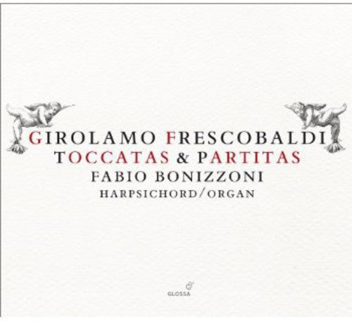 the album cover for Frescobaldi / Bonizzoni - Toccatas & Partitas