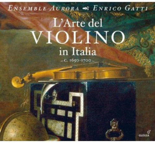 the album cover for Enrico Gatti - L'arte Del Violino in Italia; 1650-1700
