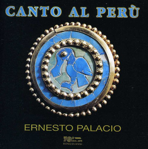 the album cover for Ernesto Palacio - Canto Al Peru: Songs By Alvarado, de Morales, Et a