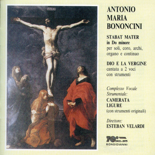 the album cover for Bononcini / Estevan Velardi - Stabat Mater in Do Minore / Dio E la Vergine