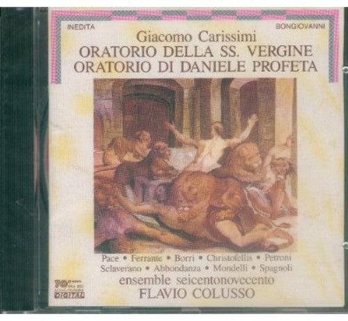the album cover for Carissimi / Pace / Spagnoli / Petroni - Oratorio Di Daniele Profeta / Oratorio Della SS