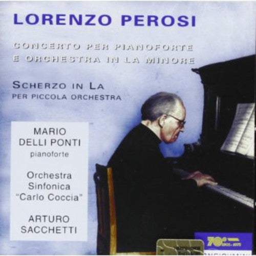the album cover for Perosi / Ponti / Sacchetti / Carlo Coccioa So - Piano Concerto / Scherzo for Small Orchestra