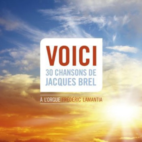 the album cover for Brel / Frederic Lamantia - Voici: 30 Songs Of Jacques Brel (Hybr) [Digipak]