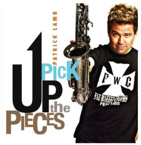 the album cover for Patrick Lamb - Pick Up the Pieces