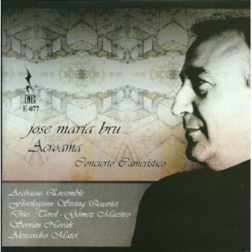 the album cover for Alexandro Matei - Bru: Acroama. Concierto Camer&iacute;stico