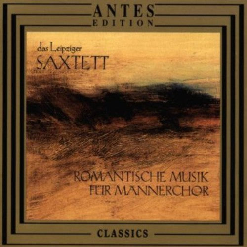 the album cover for Das Leipziger Saxtett - Romantic Musik for Male Choir