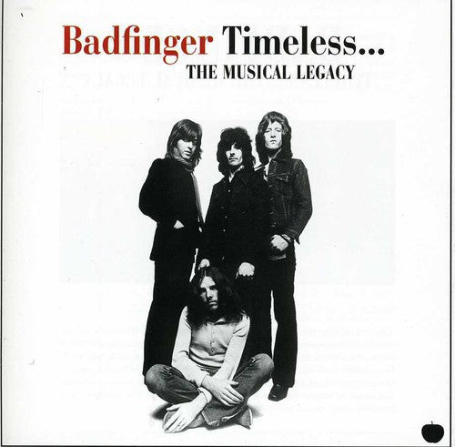 the album cover for Badfinger - Timeless-The Musical Legacy Of Badfinger [Import]