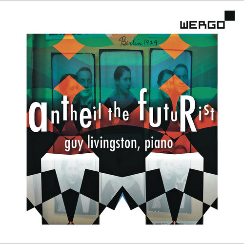 the album cover for GUY LIVINGSTON - Antheil the Futurist
