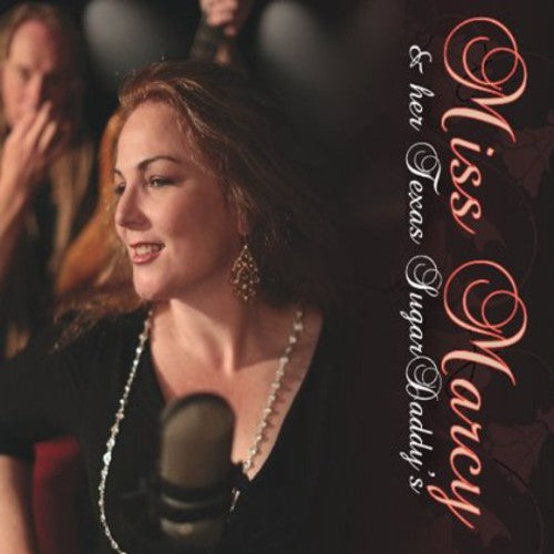 the album cover for Miss Marcy & Her Texas Sugardaddys - Miss Marcy