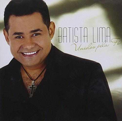the album cover for Batista Lima - Unidos Pela Fe