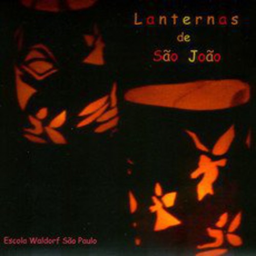 the album cover for Escola Waldorf Sao Paulo - Lanternas de Sao Joao