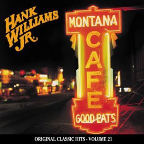 the album cover for Hank Williams Jr. - Montana Cafe (Original Classic Hits 21)