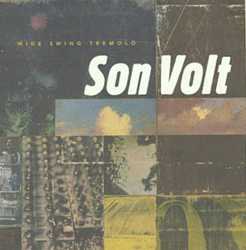 Son Volt - Wide Swing Tremolo [CD]