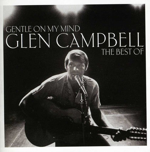 the album cover for Glen Campbell - Gentle On My Mind: The Best Of [Import]