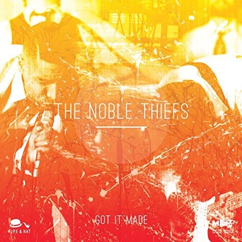 the album cover for Noble Theifs - Got It Made / When You're in Love