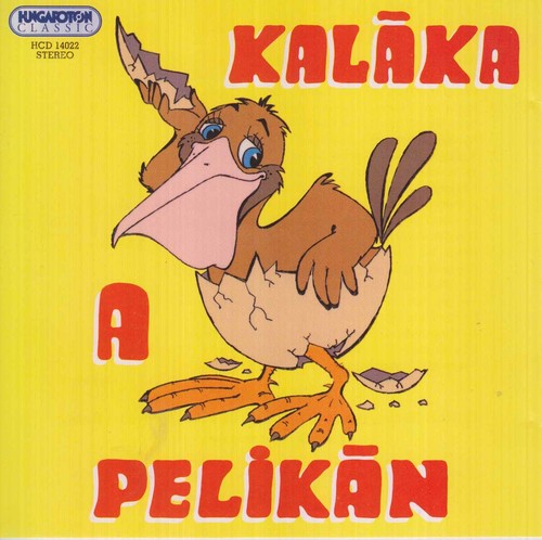 the album cover for Kalaka Egyuttes - Pelikan