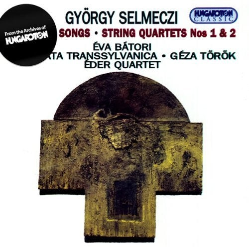 the album cover for Gyorgy Selmeczi - Religious Songs String Quartets Nos. 1 & 2