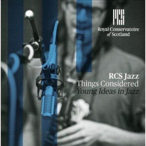 the album cover for Rcs Jazz - Things Considered: Young Ideas in Jazz