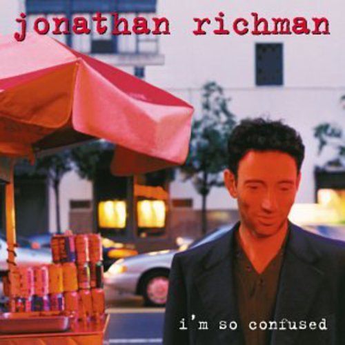 the album cover for Jonathan Richman - I'm So Confused