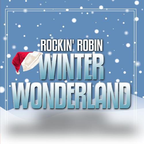 the album cover for Rockin Robin - Winter Wonderland