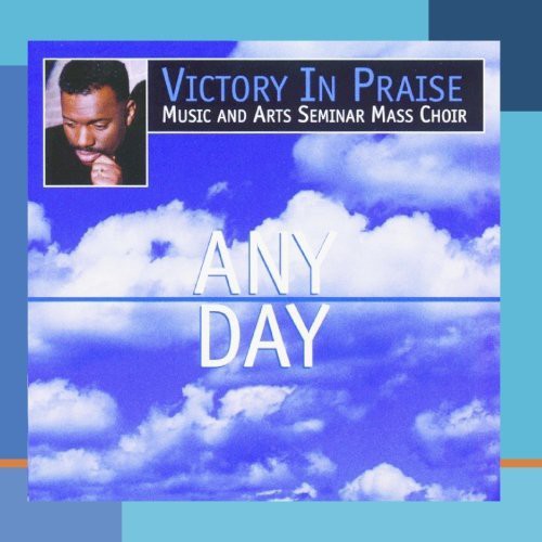 the album cover for Victory In Praise Music & Arts Seminar Mass Choir - Any Day
