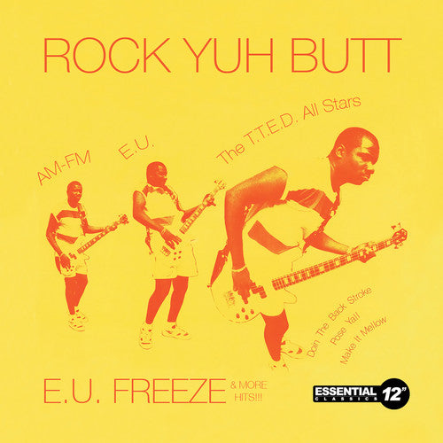 the album cover for Various Artists - Rock Yuh Butt: E.U. Freeze & More Hits
