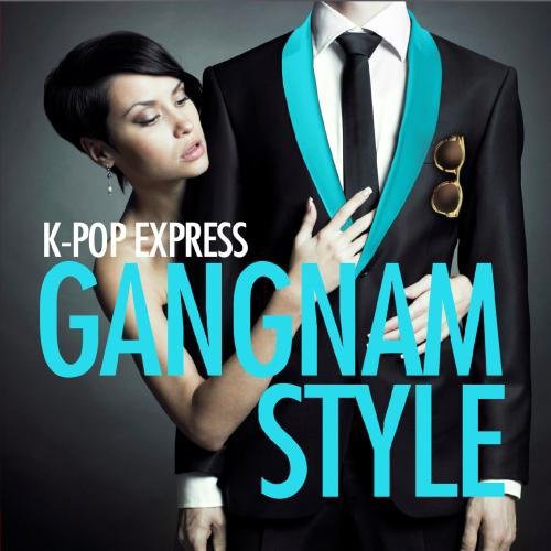 the album cover for K-Pop Express - Gangnam Style