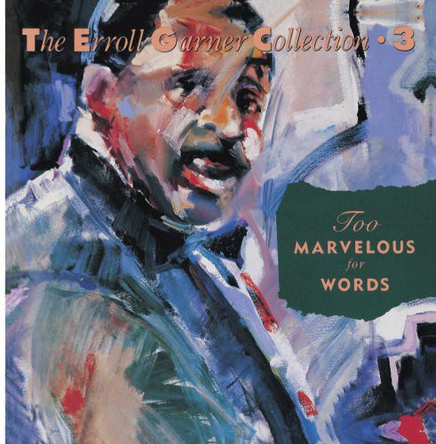 the album cover for Erroll Garner - Too Marvelous for Words