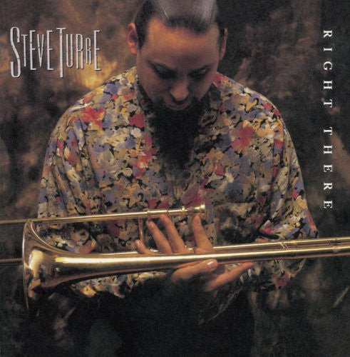 the album cover for Steve Turre - Right There