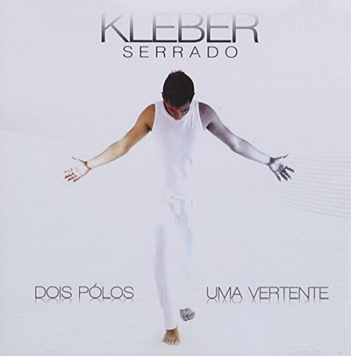 the album cover for Kleber Serrado - Dois Polos Uma Vertente