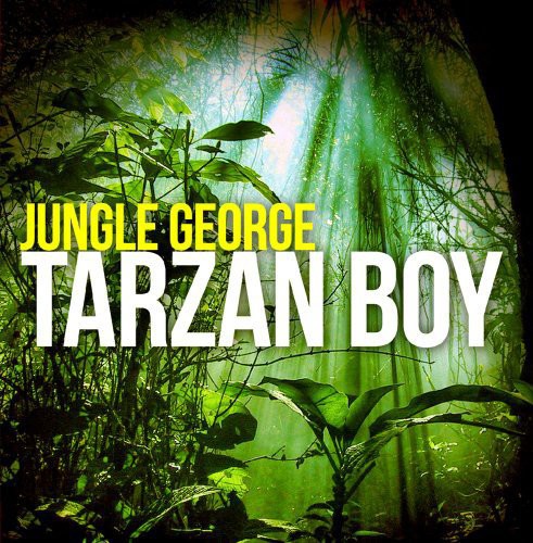 the album cover for Jungle George - Tarzan Boy