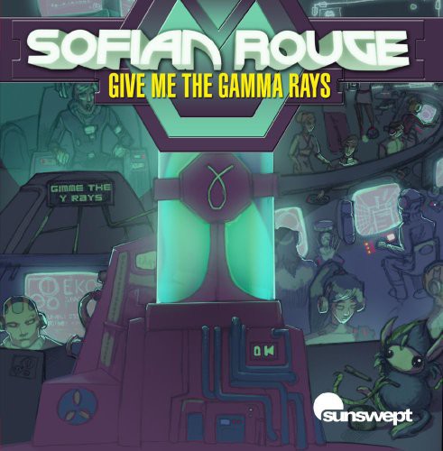 the album cover for Sofian Rouge Vs Zwart - Give Me the Gamma Rays
