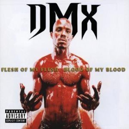 the album cover for DMX - Flesh of My Flesh Blood of My Blood