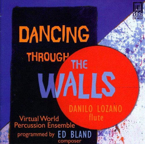 the album cover for Danilo Lozano - Dancing Through the Walls