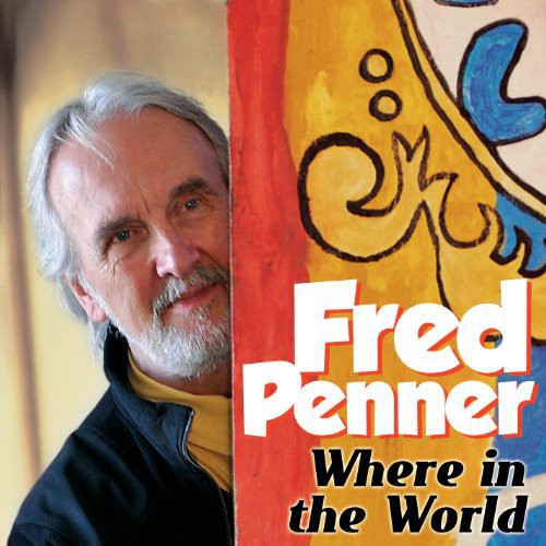 the album cover for Fred Penner - Where in the World