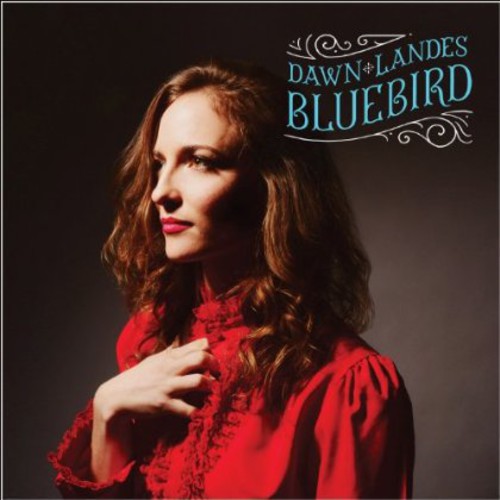 the album cover for Dawn Landes - Bluebird