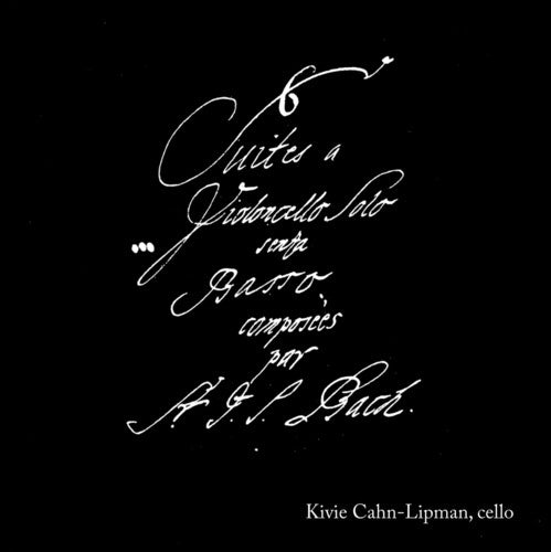 the album cover for Kivie Cahn-Lipman - Six Suites for Solo Violoncello Without Bass