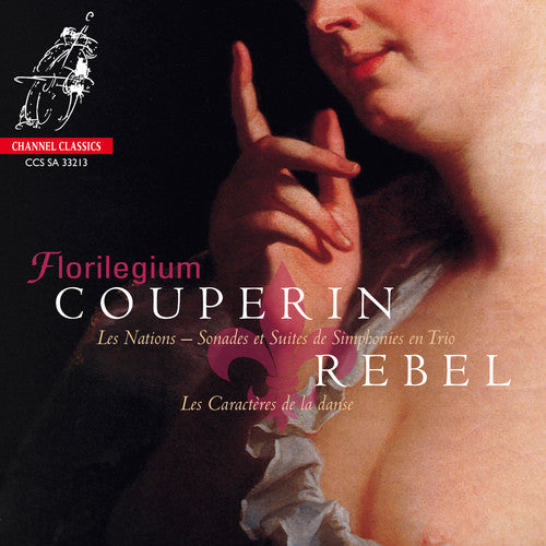 the album cover for Florilegium - Couperin: Les Nations - Rebel: Les Caract&egrave;res De La Danse