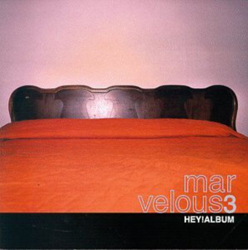 the album cover for Marvelous 3 - Hey Album