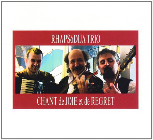 the album cover for Rhapsodija Trio - Chant de Joie Et de Regret
