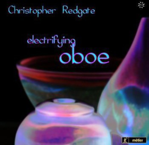 the album cover for Redgate / Gorton / Ensemble Expose / Mermikides - Electrifying Oboe