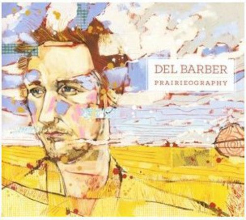 the album cover for Del Barber - Prairieography