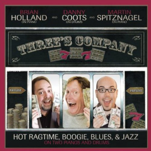 the album cover for Brian Holland -Martin Spitznagel - Three's Company: Hot Ragtime Boogie Blues & Jazz