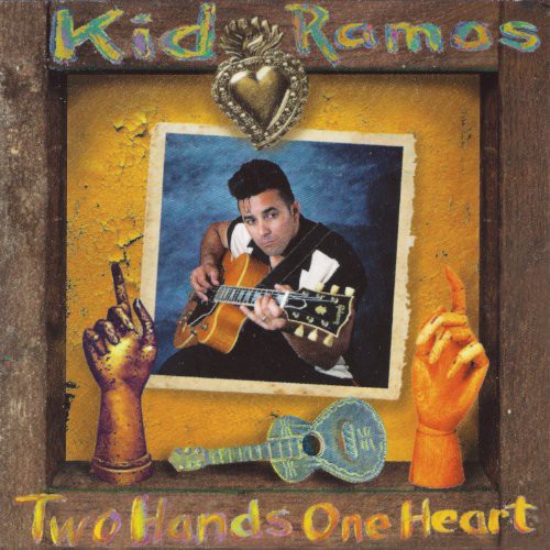 the album cover for Kid Ramos - Two Hands One Heart