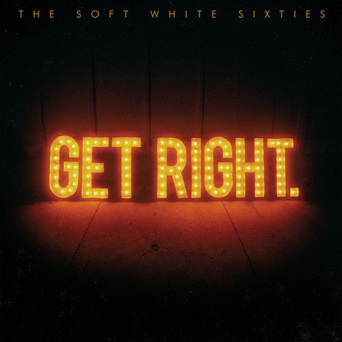 the album cover for Soft White Sixties - Get Right