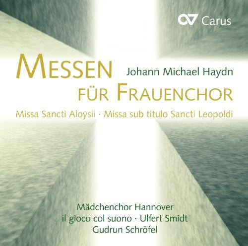 the album cover for Haydn / Maedchenchor Hannover / Schroefel - Masses for Women's Choir