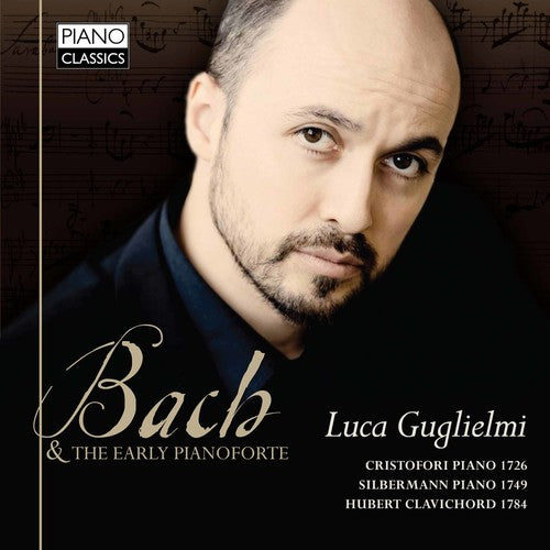 the album cover for J Bach S / Guglielmi - Bach & the Early Pianoforte